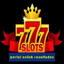 portal oclick resultados